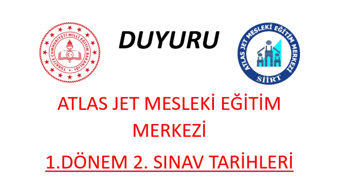 Siirt Atlas Jet Mesleki Eğitim Merkezi Olarak Sınav Programımız Belli Olmuştur. Öğrencilerimize Duyurulur.